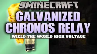 Galvanized Chronos Relay Mod (1.20.1)