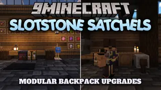 Slotstone Satchels Mod (1.21.1, 1.20.1) – Carry Your Entire Survival Toolkit