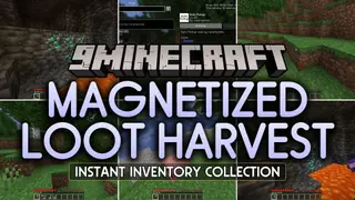 Magnetized Loot Harvest Mod (26.2, 1.20.1) – Never Lose Mined Ores