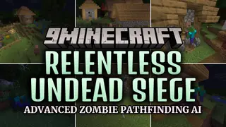Relentless Undead Siege Mod (1.20.1) – Defend Your Base From Smart Zombie