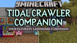 Tidal Crawler Companion Mod (1.20.1) – Raise and Train a Loyal Landshark