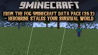 From The Fog 9minecraft Data Pack (26.2) – Herobrine Stalks Your Survival World