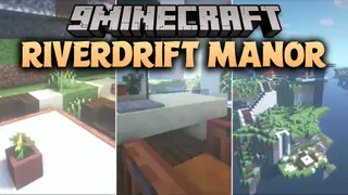 Riverdrift Manor Map (26.2, 1.20.1) – Survive in a Floating River Manor
