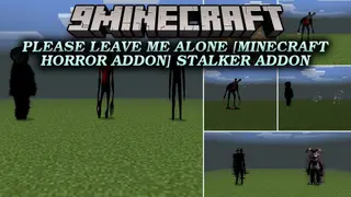 Please Leave Me Alone Minecraft Horror Addon Stalker Addon (26.x)