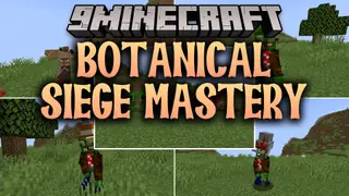 Botanical Siege Mastery Mod (1.20.1) – Defend Your Base with Plants Against