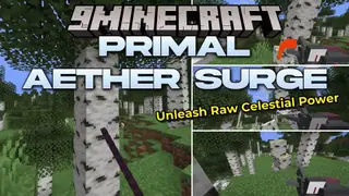 Primal Aether Surge Mod (1.21.1, 1.20.1) – Turn Your World Into a Realistic