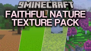 Faithful Nature Texture Pack (26.x, 1.21) – Vibrant Foliage and Refined Nature