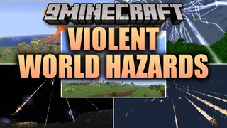 Violent World Hazards Mod (26.2, 1.20.1) – Defend Your Base From Deadly Natural