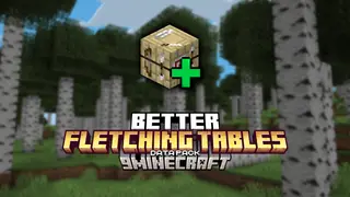 Better Fletching Tables Data Pack (1.21.1, 1.20.1) – Transformative Addition