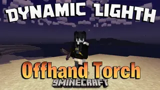 Sodvics Dynamic Light Offhand Torch Addon (26.x, 1.21) – Light Up Caves With Offhand Torches