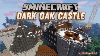 Dark Oak Castle Map (26.2, 1.20.1) – Shadowed Majesty