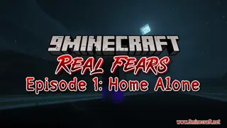 Real Fears – Episode 1 Map (26.2, 1.20.1) – Home Alone
