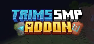 Trims SMP Addon (26.x) – MCPE/Bedrock