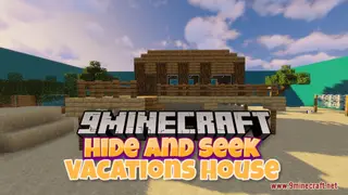 Hide and Seek – Vacations House Map (26.2, 1.20.1) – Find Your Hiding Place!