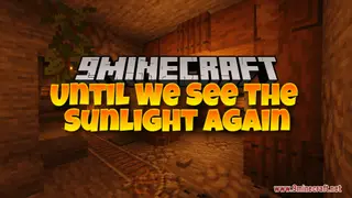 Until We See the Sunlight Again Map (26.2, 1.20.1) – Reach For The Light