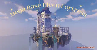 Mega Base Elven Fortress Map (26.2, 1.20.1) – Beautiful Sky Island Base