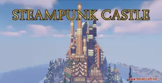 Steampunk Castle Map (26.2, 1.20.1) – Special Castle Design