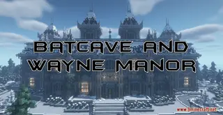 Batcave and Wayne Manor Map (26.2, 1.20.1) – Arkham Origins Inspired Creation