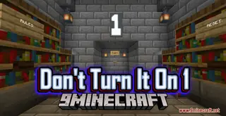 Don't Turn It On Part I Map (26.2, 1.20.1) – Just Don't Do It!