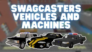 Swagcasters Vehicles and Machines Addon (26.x, 1.21) – MCPE/Bedrock Mod