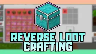 Reverse Loot Crafting Addon (1.21) – MCPE/Bedrock