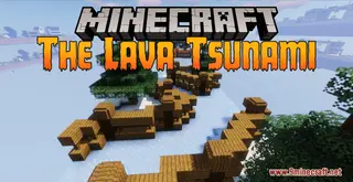 The Lava Tsunami Map (26.2, 1.20.1) for Minecraft