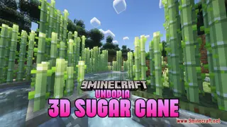 Undopia 3D Sugar Cane Resource Pack (1.21.1, 1.20.1) – Texture Pack