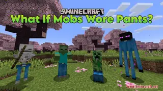 What If Mobs Wore Pants? Resource Pack (1.21.1, 1.20.1) – Texture Pack