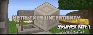 MetalTxus' Uncertainty Resource Pack (1.21.1, 1.20.1) – Texture Pack