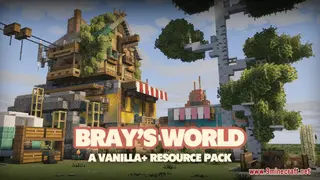 Bray's World Resource Pack (1.21.1, 1.20.1) – Texture Pack