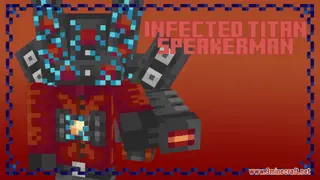 Infected Titan Speakerman Resource Pack (1.21.1, 1.20.1) – Texture Pack
