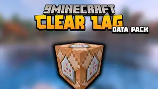 ClearLag Data Pack (1.20.6, 1.20.1) – Performance, Reduce Lag
