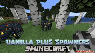 Vanilla Plus Spawners Data Pack (1.20.4, 1.19.4) – Elevate Your Creature Crafting Experience!