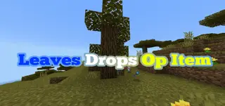 Leaves Drop Op Item Addon (1.21, 1.20) – MCPE/Bedrock Mod