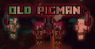 Old Pigman Plus Addon (1.21, 1.20) – MCPE/Bedrock Mod