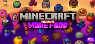 More Food Addon (26.x, 1.21) – MCPE/Bedrock Food Expansion Mod