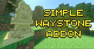 Simple Waystone Addon (26.x, 1.21+) – MCPE/Bedrock Mod