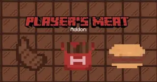 Player's Meat Addon (26.x, 1.21) – MCPE/Bedrock Mod