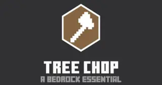 Tree Chop Addon (26.x, 1.21) – Bedrock Essential Mod