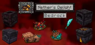 Nether's Delight Bedrock Addon (26.x, 1.21) – MCPE/Bedrock Mod