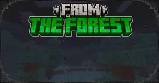 From The Forest Addon (1.21, 1.20) – MCPE/Bedrock Mod