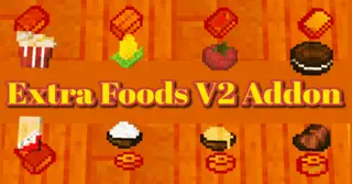 Extra Foods Addon (1.20, 1.19) – MCPE/Bedrock Mod