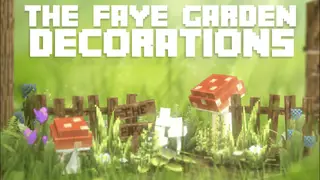 The FAYE Garden Decorations Pack Addon (1.20, 1.19) – MCPE/Bedrock Mod