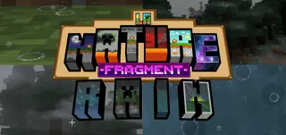 Rain – La Nature Fragment Resource Pack (26.x, 1.21) – MCPE/Bedrock
