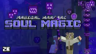 Magical Warfare: Soul Magic Addon (1.19) – MCPE/Bedrock Mod