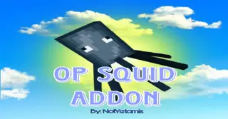 OP Squid Addon (1.20) – MCPE/Bedrock Mod