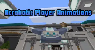 Acrobatic Player Animations Addon (1.20) – MCPE/Bedrock Mod