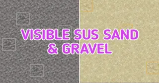 Visible Sus Sand and Gravel Texture Pack (26.x, 1.21) – MCPE/Bedrock