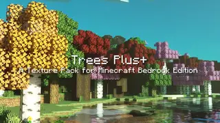 Trees Plus+ Texture Pack (1.26+, 1.21) – MCPE/Bedrock Better Trees Pack