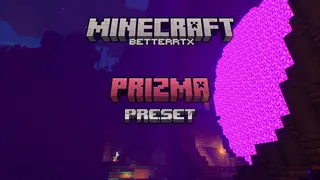 BetterRTX Prizma Preset (1.20, 1.19) – MCPE/Bedrock